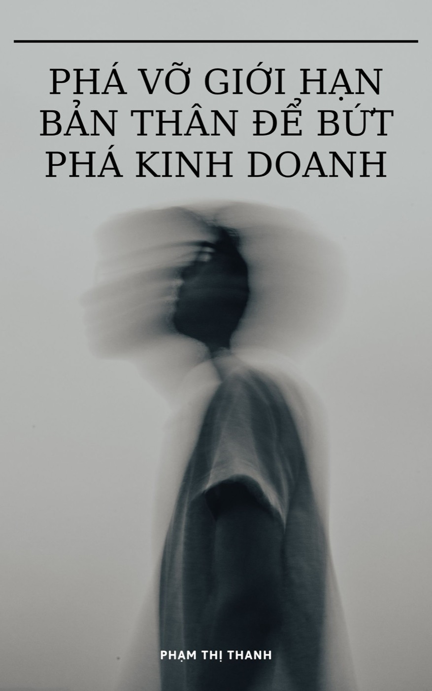 Bìa ebook Phá vỡ giới hạn bản thân để bứt phá kinh doanh
